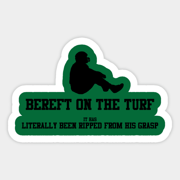 BEREFT ON THE TURF Sticker by JoeMcB